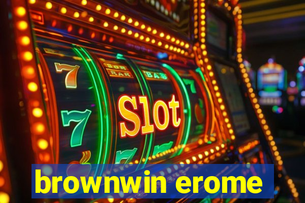 brownwin erome